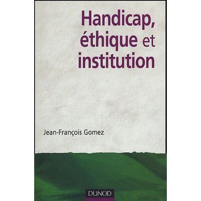 Jean-François Gomez Handicap, Éthique Et Institution - Publicité Jean-François Gomez Handicap, Éthique Et Institution - Publicité