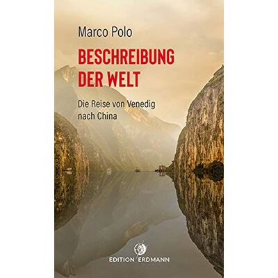 Marco Polo Beschreibung Der Welt: Die Reise Von Venedig Nach China - Publicité Marco Polo Beschreibung Der Welt: Die Reise Von Venedig Nach China - Publicité