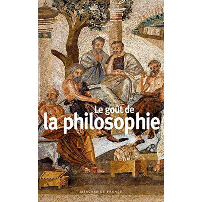 Collectif Le Goût De La Philosophie - Publicité Collectif Le Goût De La Philosophie - Publicité