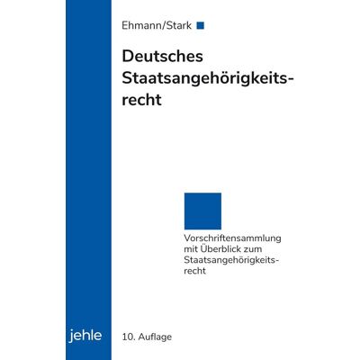 Eugen Ehmann Deutsches Staatsangehörigkeitsrecht: Vorschriftensammlung Mit Überblick Zum Staatsangehörigkeitsrecht - Publicité Eugen Ehmann Deutsches Staatsangehörigkeitsrecht: Vorschriftensammlung Mit Überblick Zum Staatsangehörigkeitsrecht - Publicité