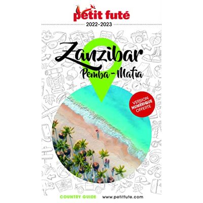 Petit Futé Zanzibar : Pemba, Mafia : 2022-2023 - Publicité Petit Futé Zanzibar : Pemba, Mafia : 2022-2023 - Publicité