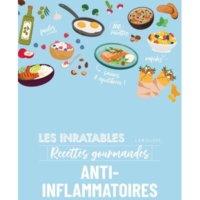 Séverine Augé Les Inratables Recettes Gourmandes Anti-Inflammatoires : 100 Recettes Faciles, Rapides, Saines & Équilibrées ! - Publicité Séverine Augé Les Inratables Recettes Gourmandes Anti-Inflammatoires : 100 Recettes Faciles, Rapides, Saines & Équilibrées ! - Publicité