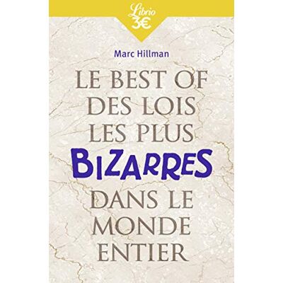 Marc Hillman Le Best Of Des Lois Les Plus Bizarres Dans Le Monde Entier - Publicité Marc Hillman Le Best Of Des Lois Les Plus Bizarres Dans Le Monde Entier - Publicité