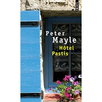 Peter Mayle Hôtel Pastis - Publicité Peter Mayle Hôtel Pastis - Publicité