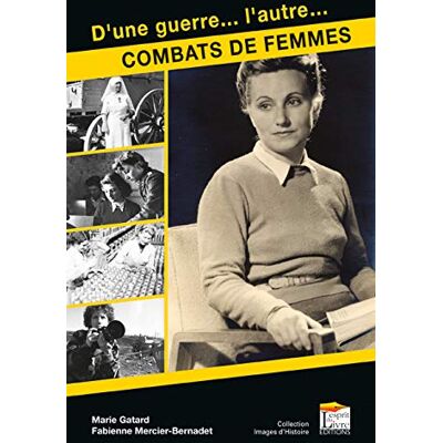Marie Gatard D'Une Guerre À L'Autre... Combats De Femmes - Publicité Marie Gatard D'Une Guerre À L'Autre... Combats De Femmes - Publicité