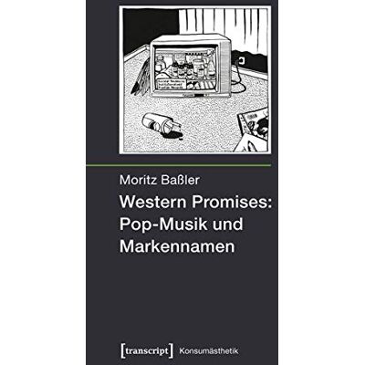 Moritz Baßler Western Promises: Pop-Musik Und Markennamen (Konsumästhetik) - Publicité Moritz Baßler Western Promises: Pop-Musik Und Markennamen (Konsumästhetik) - Publicité