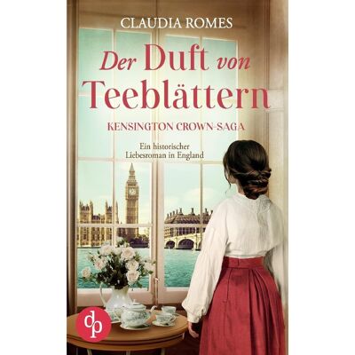 Claudia Romes Der Duft Von Teeblättern: Ein Historischer Liebesroman In England - Publicité Claudia Romes Der Duft Von Teeblättern: Ein Historischer Liebesroman In England - Publicité