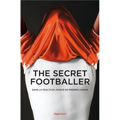 Inconnu The Secret Footballer. Dans La Peau D'Un Joueur De Premier League - Publicité Inconnu The Secret Footballer. Dans La Peau D'Un Joueur De Premier League - Publicité