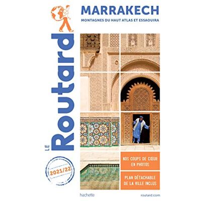 Le Routard Marrakech, Montagnes Du Haut Atlas Et Essaouira : 2021-2022 - Publicité Le Routard Marrakech, Montagnes Du Haut Atlas Et Essaouira : 2021-2022 - Publicité