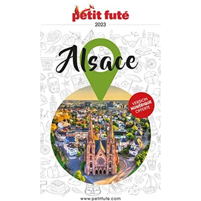 Petit Futé Alsace : 2023 - Publicité Petit Futé Alsace : 2023 - Publicité