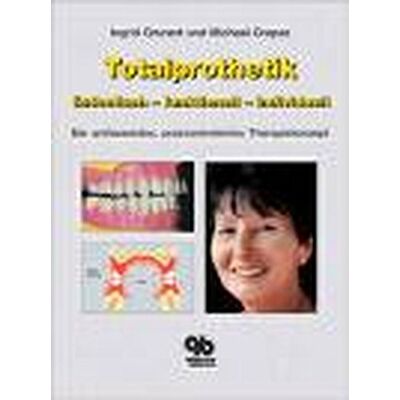 Ingrid Grunert Totalprothetik: Ästhetisch - Funktionell - Individuell - Publicité Ingrid Grunert Totalprothetik: Ästhetisch - Funktionell - Individuell - Publicité
