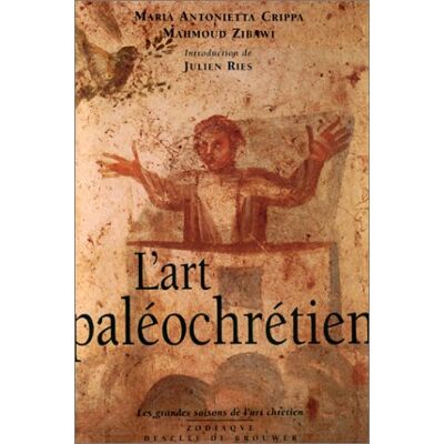 Mahmoud Zibawi L'Art Paléochrétien : Des Origines À Byzance - Publicité Mahmoud Zibawi L'Art Paléochrétien : Des Origines À Byzance - Publicité