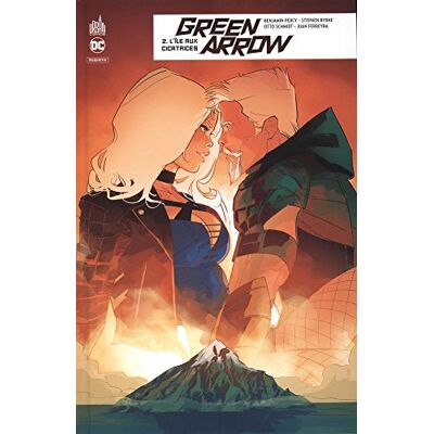 Collectif Green Arrow Rebirth. Vol. 2. L'Île Aux Cicatrices - Publicité Collectif Green Arrow Rebirth. Vol. 2. L'Île Aux Cicatrices - Publicité