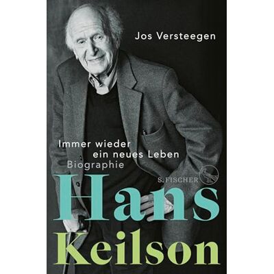 Jos Versteegen Hans Keilson – Immer Wieder Ein Neues Leben: Biographie - Publicité Jos Versteegen Hans Keilson – Immer Wieder Ein Neues Leben: Biographie - Publicité