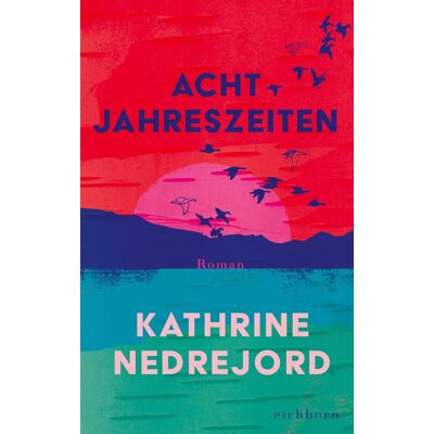 Kathrine Nedrejord Acht Jahreszeiten: Roman. Der Sensationserfolg Aus Norwegen - Publicité Kathrine Nedrejord Acht Jahreszeiten: Roman. Der Sensationserfolg Aus Norwegen - Publicité