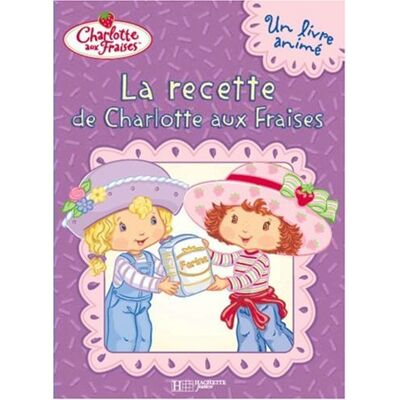 Hachette La Recette De Charlotte Aux Fraises - Publicité Hachette La Recette De Charlotte Aux Fraises - Publicité