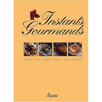 Collectif Instants Gourmands : Menus Pour Tous Les Jours - Publicité Collectif Instants Gourmands : Menus Pour Tous Les Jours - Publicité