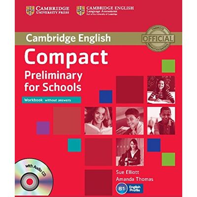 Sue Elliott Compact Preliminary For Schools Workbook Without Answers With Audio Cd - Publicité Sue Elliott Compact Preliminary For Schools Workbook Without Answers With Audio Cd - Publicité