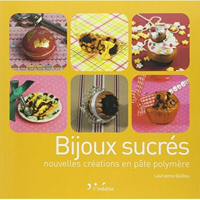 Laurianne Guillou Bijoux Sucrés : Nouvelles Créations En Pâte Polymère - Publicité Laurianne Guillou Bijoux Sucrés : Nouvelles Créations En Pâte Polymère - Publicité