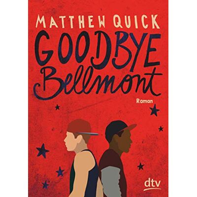 Matthew Quick Goodbye Bellmont: Roman - Publicité Matthew Quick Goodbye Bellmont: Roman - Publicité