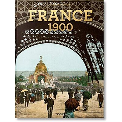 Marc Walter La France Vers 1900 : Portrait En Couleurs. France Around 1900 : A Portrait In Color. Frankreich Um 1900 : Ein Porträt In Farbe - Publicité Marc Walter La France Vers 1900 : Portrait En Couleurs. France Around 1900 : A Portrait In Color. Frankreich Um 1900 : Ein Porträt In Farbe - Publicité