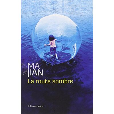 Ma Jian La Route Sombre - Publicité Ma Jian La Route Sombre - Publicité