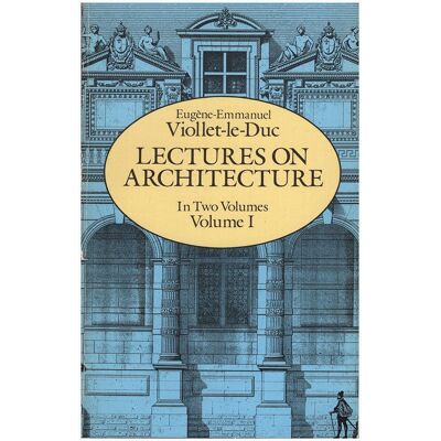Eugène-Emmanuel Viollet-Le-Duc Lectures On Architecture (Dover Architecture) - Publicité Eugène-Emmanuel Viollet-Le-Duc Lectures On Architecture (Dover Architecture) - Publicité