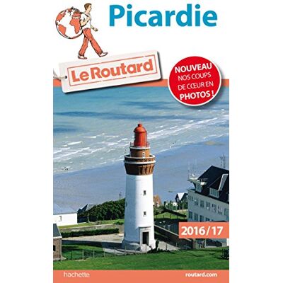 Le Routard Picardie : 2016-2017 - Publicité Le Routard Picardie : 2016-2017 - Publicité