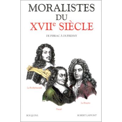 Collectif Les Moralistes Du Xviie Siècle : La Rochefoucauld, Pascal, La Bruyère, Du Fresny - Publicité Collectif Les Moralistes Du Xviie Siècle : La Rochefoucauld, Pascal, La Bruyère, Du Fresny - Publicité