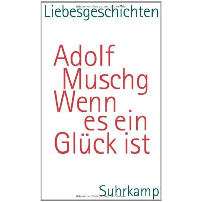 Adolf Muschg Wenn Es Ein Glück Ist: Liebesgeschichten Aus Vier Jahrzehnten - Publicité Adolf Muschg Wenn Es Ein Glück Ist: Liebesgeschichten Aus Vier Jahrzehnten - Publicité