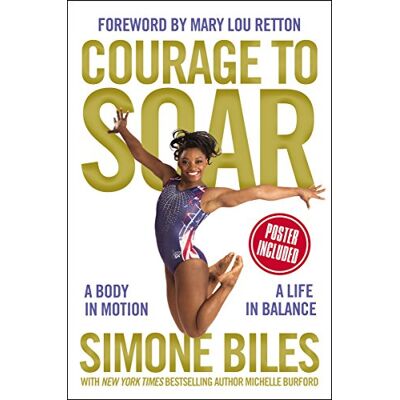 Simone Biles Courage To Soar: A Body In Motion, A Life In Balance - Publicité Simone Biles Courage To Soar: A Body In Motion, A Life In Balance - Publicité