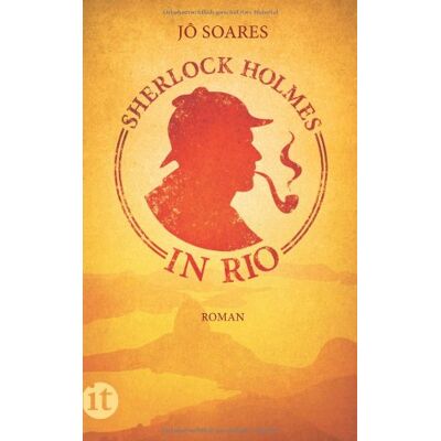 Jô Soares Sherlock Holmes In Rio: Roman (Insel Taschenbuch) - Publicité Jô Soares Sherlock Holmes In Rio: Roman (Insel Taschenbuch) - Publicité