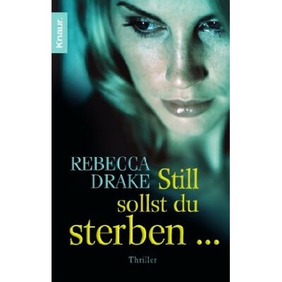 Rebecca Drake Still Sollst Du Sterben: Thriller - Publicité Rebecca Drake Still Sollst Du Sterben: Thriller - Publicité