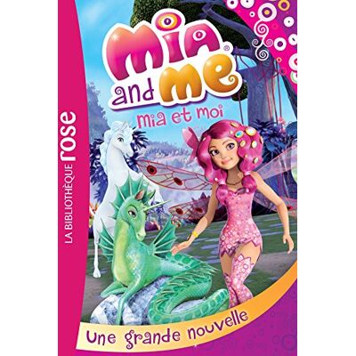 Katherine Quénot Mia And Me. Vol. 5. Une Grande Nouvelle. Mia Et Moi. Vol. 5. Une Grande Nouvelle - Publicité Katherine Quénot Mia And Me. Vol. 5. Une Grande Nouvelle. Mia Et Moi. Vol. 5. Une Grande Nouvelle - Publicité