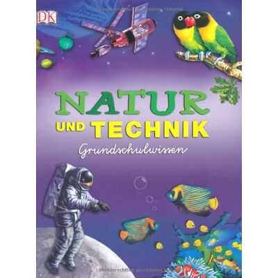 Dorling Kindersley Natur Und Technik Grundschulwissen - Publicité Dorling Kindersley Natur Und Technik Grundschulwissen - Publicité