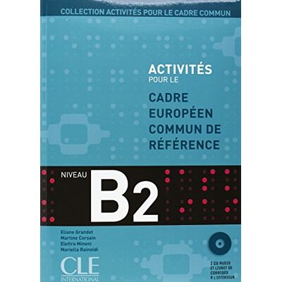 Grandet, Eliane;Corsain, Martine;Minemi, Elettra;Rainoldi, Mariella Activités Pour Le Cadre Commun De Référence, Niveau B2 - Publicité Grandet, Eliane;Corsain, Martine;Minemi, Elettra;Rainoldi, Mariella Activités Pour Le Cadre Commun De Référence, Niveau B2 - Publicité