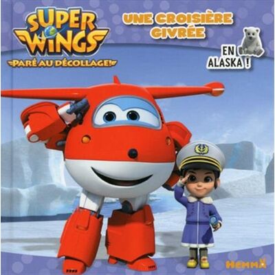 Super Wings : Paré Au Décollage !. Une Croisière Givrée : En Alaska ! - Publicité Super Wings : Paré Au Décollage !. Une Croisière Givrée : En Alaska ! - Publicité