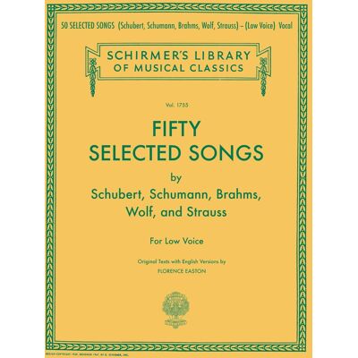 Various Fifty Selected Songs: Low Voice: (Schirmer'S Library Of Musical Classics): By Schubert, Schumann, Brahms, Wolf And Strauss For Low Voice - Publicité Various Fifty Selected Songs: Low Voice: (Schirmer'S Library Of Musical Classics): By Schubert, Schumann, Brahms, Wolf And Strauss For Low Voice - Publicité