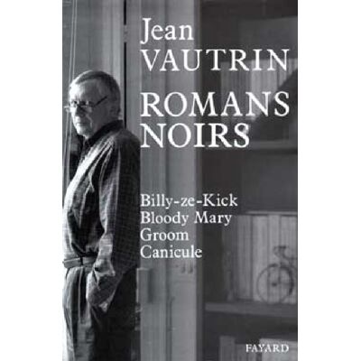 Jean Vautrin Romans Noirs - Publicité Jean Vautrin Romans Noirs - Publicité