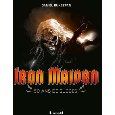 Daniel Bukszpan Iron Maiden : 50 Ans De Succès - Publicité Daniel Bukszpan Iron Maiden : 50 Ans De Succès - Publicité