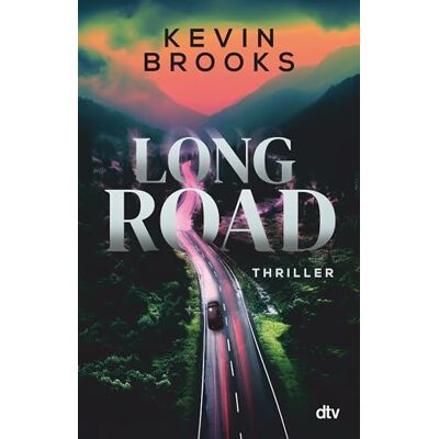 Kevin Brooks Long Road: Thriller Hoch Spannender Roadtrip-Thriller Über Drei Jugendliche, Die Bedingungslos Für Gerechtigkeit Kämpfen – Mit Einer Zarten Liebesgeschichte - Publicité Kevin Brooks Long Road: Thriller Hoch Spannender Roadtrip-Thriller Über Drei Jugendliche, Die Bedingungslos Für Gerechtigkeit Kämpfen – Mit Einer Zarten Liebesgeschichte - Publicité