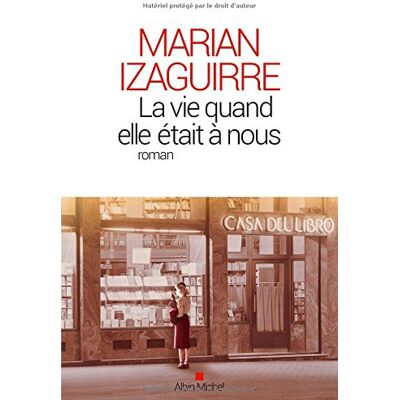 Marian Izaguirre La Vie Quand Elle Était À Nous - Publicité Marian Izaguirre La Vie Quand Elle Était À Nous - Publicité