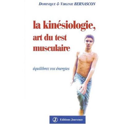 Dominique Bernascon La Kinésiologie, Art Du Test Musculaire : Équilibrez Vos Énergies - Publicité Dominique Bernascon La Kinésiologie, Art Du Test Musculaire : Équilibrez Vos Énergies - Publicité