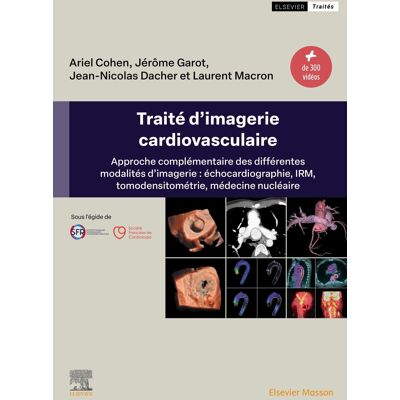 Jérôme Garot Traité D'Imagerie Cardiovasculaire : Approche Complémentaire Des Différentes Modalités D'Imagerie : Échocardiographie, Irm, Tomodensitométrie, Médecine Nucléaire - Publicité Jérôme Garot Traité D'Imagerie Cardiovasculaire : Approche Complémentaire Des Différentes Modalités D'Imagerie : Échocardiographie, Irm, Tomodensitométrie, Médecine Nucléaire - Publicité