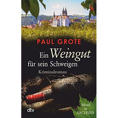 Paul Grote Ein Weingut Für Sein Schweigen: Kriminalroman (Europäische-Weinkrimi-Reihe) - Publicité Paul Grote Ein Weingut Für Sein Schweigen: Kriminalroman (Europäische-Weinkrimi-Reihe) - Publicité
