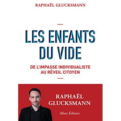 Les Enfants Du Vide : De L'Impasse Individualiste Au Réveil Citoyen - Publicité Les Enfants Du Vide : De L'Impasse Individualiste Au Réveil Citoyen - Publicité