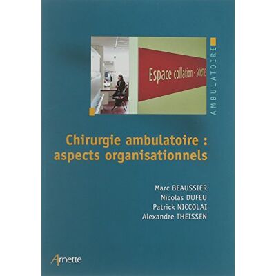 Marc Beaussier Chirurgie Ambulatoire : Aspects Organisationnels - Publicité Marc Beaussier Chirurgie Ambulatoire : Aspects Organisationnels - Publicité