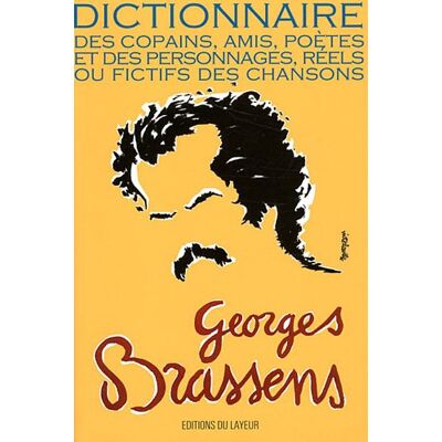 Michel Brillié Georges Brassens : Dictionnaire Des Copains, Amis, Poètes Et Des Personnages, Réels Ou Fictifs Des Chansons - Publicité Michel Brillié Georges Brassens : Dictionnaire Des Copains, Amis, Poètes Et Des Personnages, Réels Ou Fictifs Des Chansons - Publicité