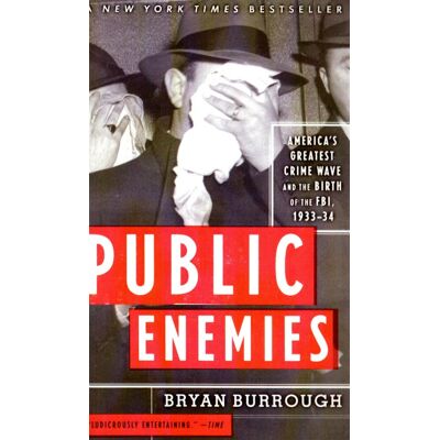 Bryan Burrough Public Enemies: America'S Greatest Crime Wave And The Birth Of The Fbi, 1933-34 - Publicité Bryan Burrough Public Enemies: America'S Greatest Crime Wave And The Birth Of The Fbi, 1933-34 - Publicité