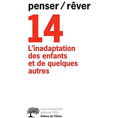 Collectif Penser Rêver, N° 14. L'Inadaptation Des Enfants Et De Quelques Autres - Publicité Collectif Penser Rêver, N° 14. L'Inadaptation Des Enfants Et De Quelques Autres - Publicité